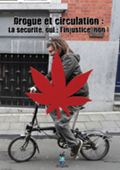 Drogues et circulation : la sécurité, oui ; l'injustice, non ! Drogues et circulation : la sécurité, oui ; l'injustice, non !