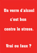 Un verre d'alcool c'est bon contre le stress affstress.png